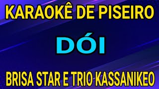 KARAOKÊ  DÓI  BRISA STAR E TRIO KASSANIKEO [upl. by Yuma695]