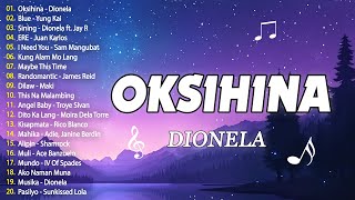 Best OPM Tagalog Love Songs  OPM Tagalog Top Songs 2024 Playlist 🎶 Oksihina  Dionela 💜 [upl. by Nahgeem200]