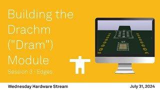 Building the Drachm quotDramquot Module  Session 3  Edges [upl. by Golliner]