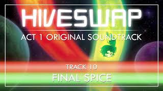 HIVESWAP ACT 1 OST  010 Final Spice [upl. by Cindie319]