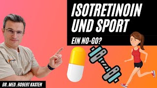 Isotretinion  KEIN SPORT  Welche Erfahrungen gibt es Dr Kasten Hautmedizin in Mainz [upl. by Hasile]