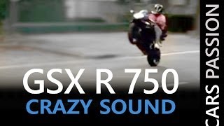 Suzuki Gsxr 750  Crazy sound exhaust [upl. by Sainana10]