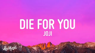 Joji  Die For You Lyrics [upl. by Narine363]