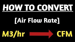 Conversion of M3hr to CFM  What is cubic feet per minute  CFM to M3hr [upl. by Tepper]