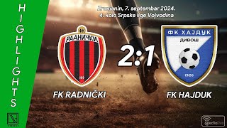 FK RADNIČKI Zrenjanin  FK HAJDUK Divoš Highlights 07092024 [upl. by Saticilef]