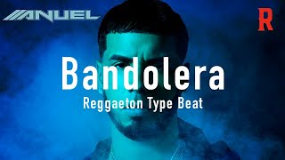 Bandolera Anuel Reggaeton Type Beat [upl. by Williamson376]