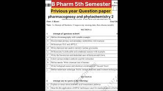 B pharm 5th Semester question paper  pharmacognosy and phytochemistry 2 important questions [upl. by Kone252]