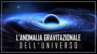 VIAGGIO NELLANOMALIA GRAVITAZIONALE LA PIÙ INCREDIBILE DELLUNIVERSO  Documentario Spazio [upl. by Loomis]