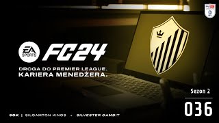 FC 24  Droga do Premier League Kariera menadżera  Sezon 2  036 PL [upl. by Poock400]