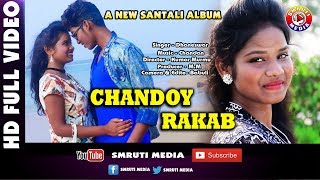 New Santali Video Song 2018 Chandoy Rakab [upl. by Fonseca]