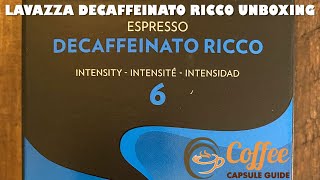 Lavazza Nespresso Decaffeinato Ricco Unboxing amp Review [upl. by Kurman828]