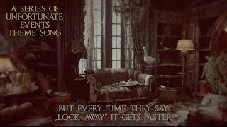 The ASOUE Theme Song but every time they say quotlook awayquot it gets faster [upl. by Etnoved]