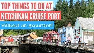 Ketchikan Alaska Cruise Port  Things To Do Without Excursions [upl. by Aerdnna504]