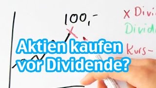 Aktien Kaufen vor Dividendenzahlung sinnvoll Dividenden Abschlag erklärt [upl. by Woolcott]