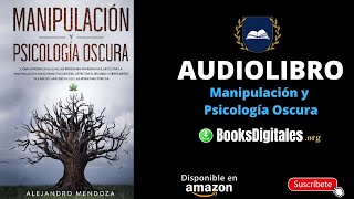 Manipulación y Psicología Oscura Audiolibro Completo Voz Humana Español [upl. by Summer642]