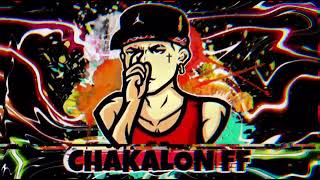 TODAS LAS CANCIONES DE CHAKALON FF TODOS LOS TRAPS DE CHAKALON FF 2022 [upl. by Honey]