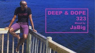 Relaxing Ultra Chill Deep House Music Lounge DJ Mix Playlist by JaBig  DEEP amp DOPE 323 [upl. by Wilhelm]