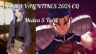 FGO NA Valentines 2024 CQ  Medea 5 Turn [upl. by Karlene]