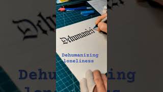 How to write ✍️🔏✒️🖤dehumanizing loneliness decaliusproject4973 calligraphy gothic shorts [upl. by Noived110]