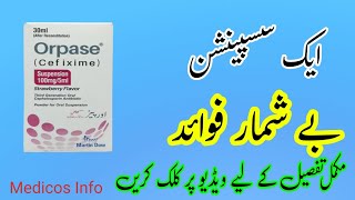 Orpase cefixime suspension 100mg 5ml ues and banefit sedafct details full Urdu vadeo [upl. by Lorain]