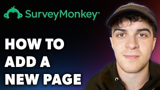 How to Add a New Page on Surveymonkey Full 2024 Guide [upl. by Aray]