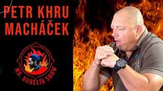 Bolestivý rozhovor s legenedárním trenérem bojových sportů Petr Khru Macháček  MrKubelíkShow [upl. by Kalb778]