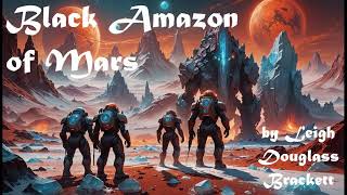 Black Amazon of Mars  Full Audiobook by Leigh Douglass Brackett [upl. by Muncey]