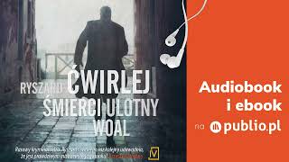 Śmierci ulotny woal Ryszard Ćwirlej Audiobook PL [upl. by Pickett358]