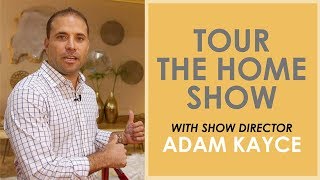 Take A Tour of The Home Show w Show Director Adam Kayce [upl. by Caasi201]