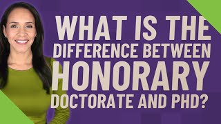 What is the difference between honorary doctorate and Phd [upl. by Norvan]