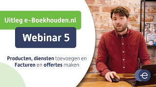 Cursus online boekhouden met eBoekhoudennl  Webinar 5 van 6 [upl. by Assilanna]