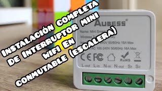 cómo instalar un interruptor mini wifi en escaleras o conmutables [upl. by Reste]