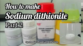 How to make Sodium dithionite  Part 2  synthesis of sodium dithionite [upl. by Hannover]