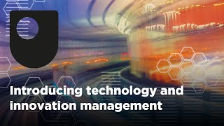 Introducing Technology and Innovation Management Free Course Trailer [upl. by Etana]