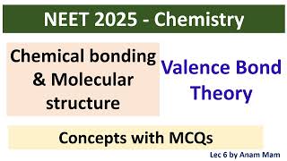 NEET 2025 Chemistry Chemical bonding amp Molecular structure  Valence Bond Theory  MCQs on VBTL 6 [upl. by Bertine]