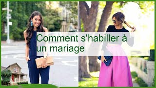 Guide Ultime  Comment SHabiller Parfaitement pour un Mariage [upl. by Wiedmann]