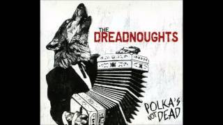 The Dreadnoughts  Polkas Not Dead Full Album [upl. by Mahala]