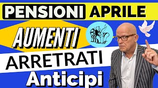 🟡 PENSIONI APRILE 👉 PAGAMENTI ANTICIPI AUMENTI ARRETRATI 📌 RIEPILOGO FINALE ❗️ [upl. by Treiber844]