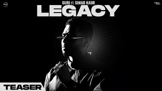 Legacy  Guri Ft Simar Kaur  New Official Teaser  Full Song Releasing On 24th Sept [upl. by Zacek]