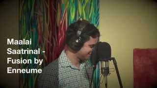 Maalai Saatrinal  Wedding song Fusion by Enneume [upl. by Eduard]