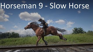 Horseman 9 on a Slow Horse  Red Dead Redemption 2 [upl. by Veejar]