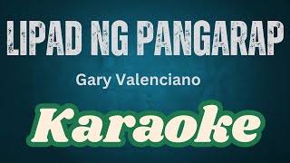 Karaoke  Lipad Ng Pangarap By Gary Valenciao [upl. by Zoes879]