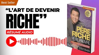 📕 Père riche père pauvre  Robert Kiyosaki  Résumé de livre ² [upl. by Ybloc]