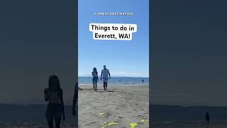 Things to do in Everett WA What’s your favorite part of Everett washington summeractivities [upl. by Izmar]