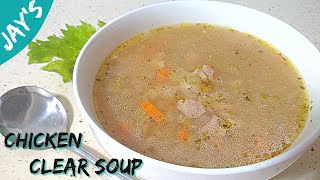 Chicken Clear Soup  One Pot Quick and Easy Chicken Soup [upl. by Ahsina]