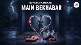 Main Bekhabar  Audio Song  Hindi Rock Song  Raghav Sachdev [upl. by Iram]