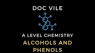 Alcohols and Phenols  A Level Chemistry  Dr James Vile [upl. by Baldridge]