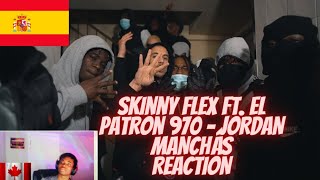 CANADIAN REACTS TO Skinny Flex ft El Patron 970  JORDAN MANCHÁS  SPAIN DRILL REACTION [upl. by Yllus194]