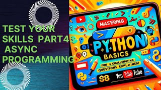 Mastering Python Basics Fun and Challenging Questions Explained Part45 Async Programming [upl. by Anires]