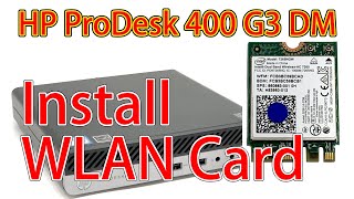 HP ProDesk 400 G3 DM にWLANカードをインストールする方法 [upl. by Nylirac]